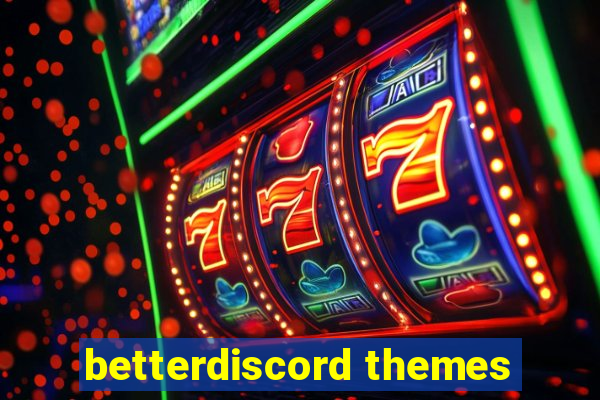 betterdiscord themes